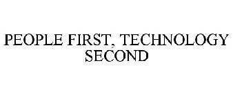PEOPLE FIRST, TECHNOLOGY SECOND