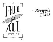 FREE FOR ALL KITCHEN BROWNIE THINS
