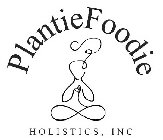 PLANTIEFOODIE HOLISTICS, INC