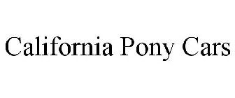 CALIFORNIA PONY CARS