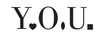 Y O U