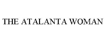 THE ATALANTA WOMAN