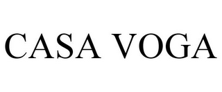 CASA VOGA