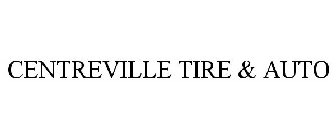 CENTREVILLE TIRE & AUTO