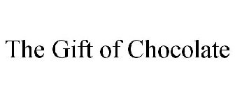 THE GIFT OF CHOCOLATE