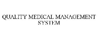 QUALITY MEDICAL MANAGEMENT SYSTEM
