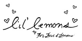LIL' LEMONS BY FOR LOVE & LEMONS