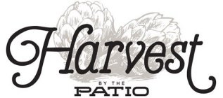 HARVEST BY THE PATIO