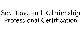 SEX, LOVE AND RELATIONSHIP PROFESSIONAL CERTIFICATION