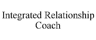 INTEGRATED RELATIONSHIP COACH