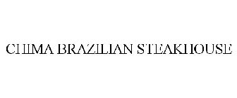 CHIMA BRAZILIAN STEAKHOUSE