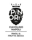 PIN ORÈ 1950 CIAVOLINO NAPOLI PINOLI & FRUTTA SECCA