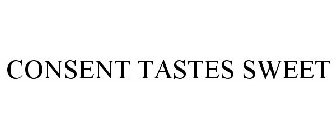 CONSENT TASTES SWEET