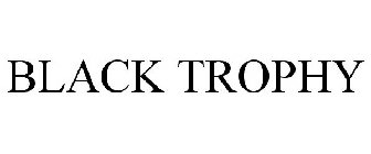 BLACK TROPHY