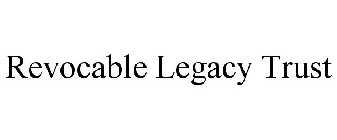 REVOCABLE LEGACY TRUST