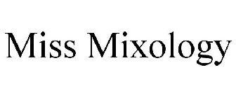 MISS MIXOLOGY