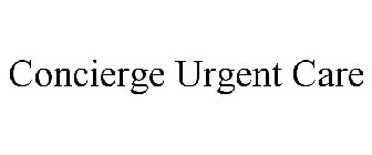 CONCIERGE URGENT CARE