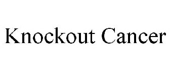 KNOCKOUT CANCER