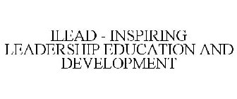ILEAD - INSPIRING LEADERSHIP EDUCATION AND DEVELOPMENT