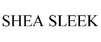 SHEA SLEEK
