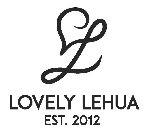 LOVELY LEHUA EST. 2012 L