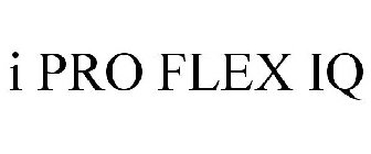 I PRO FLEX IQ