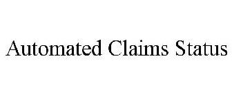 AUTOMATED CLAIMS STATUS