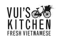 VUI'S KITCHEN FRESH VIETNAMESE