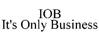 IOB IT'S ONLY BUSINESS