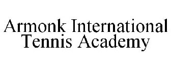 ARMONK INTERNATIONAL TENNIS ACADEMY