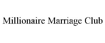 MILLIONAIRE MARRIAGE CLUB