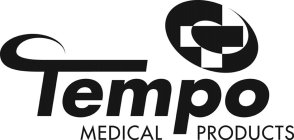TEMPO MEDICAL PRODUCTS T