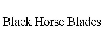 BLACK HORSE BLADES