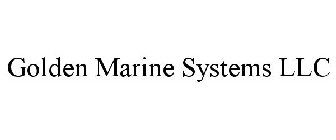 GOLDEN MARINE SYSTEMS LLC
