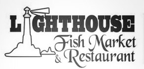 LIGHTHOUSE FISH MARKET & RESTAURANT