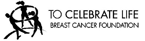 TO CELEBRATE LIFE BREAST CANCER FOUNDATION
