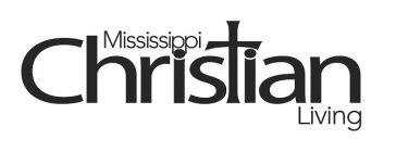 MISSISSIPPI CHRISTIAN LIVING