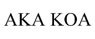 AKA KOA