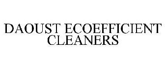DAOUST ECOEFFICIENT CLEANERS
