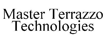 MASTER TERRAZZO TECHNOLOGIES