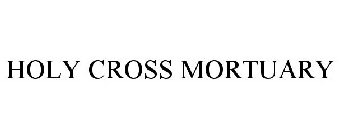 HOLY CROSS MORTUARY