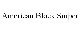 AMERICAN BLOCK SNIPER