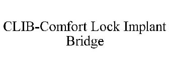 COMFORT LOCK IMPLANT BRIDGE (CLIB)