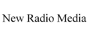 NEW RADIO MEDIA