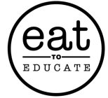 EAT TO EDUCATE