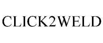CLICK2WELD