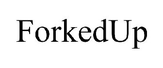 FORKEDUP