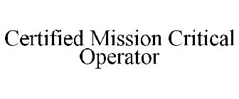 CERTIFIED MISSION CRITICAL OPERATOR