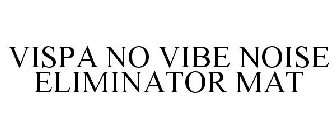 VISPA NO VIBE NOISE ELIMINATOR MAT