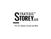 STRATEGIC STOREY, LLC PR, PA, DIGITAL, SOCIAL AND WEB